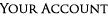 Your Account